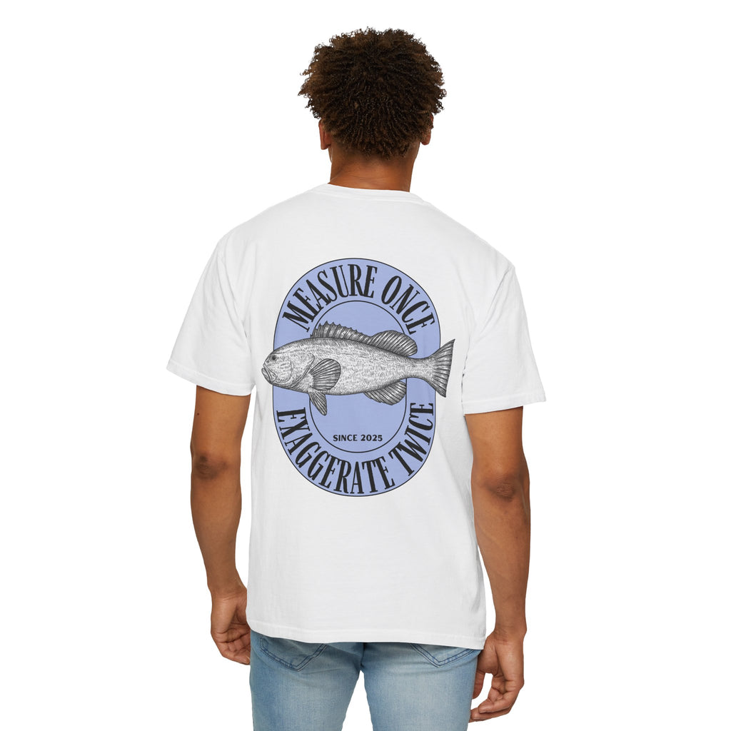 Measure Once, Exaggerate Twice Tee | Unisex | Comfort Colors