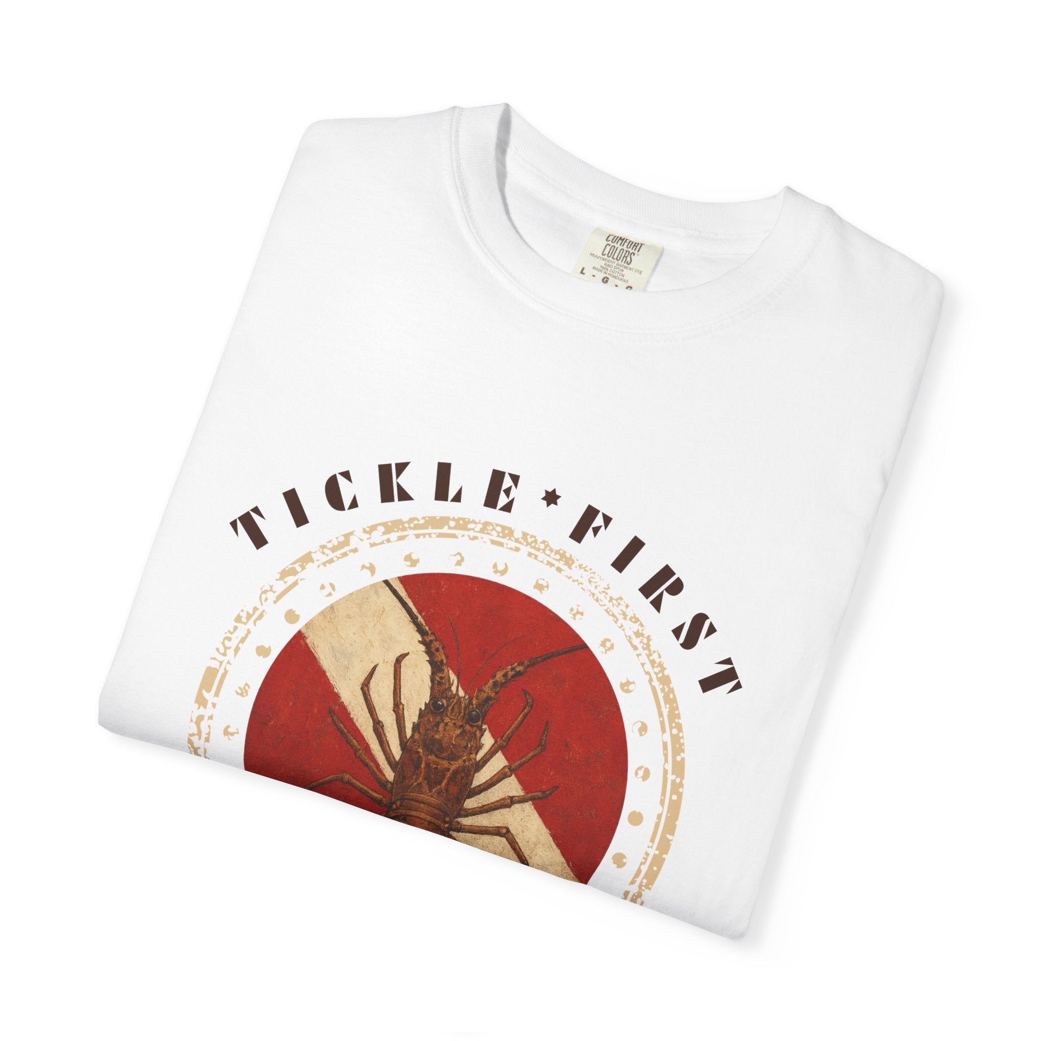 Tickle First Tail Later T-Shirt | Unisex | Comfort Colors