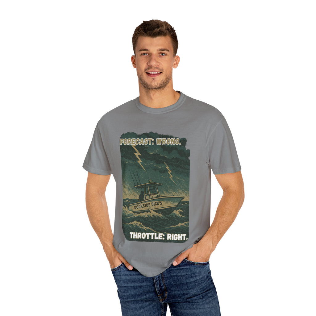 Forecast Wrong Throttle Right Tee | Unisex | Comfort Colors