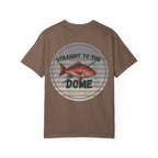 Straight to the Dome Tee
