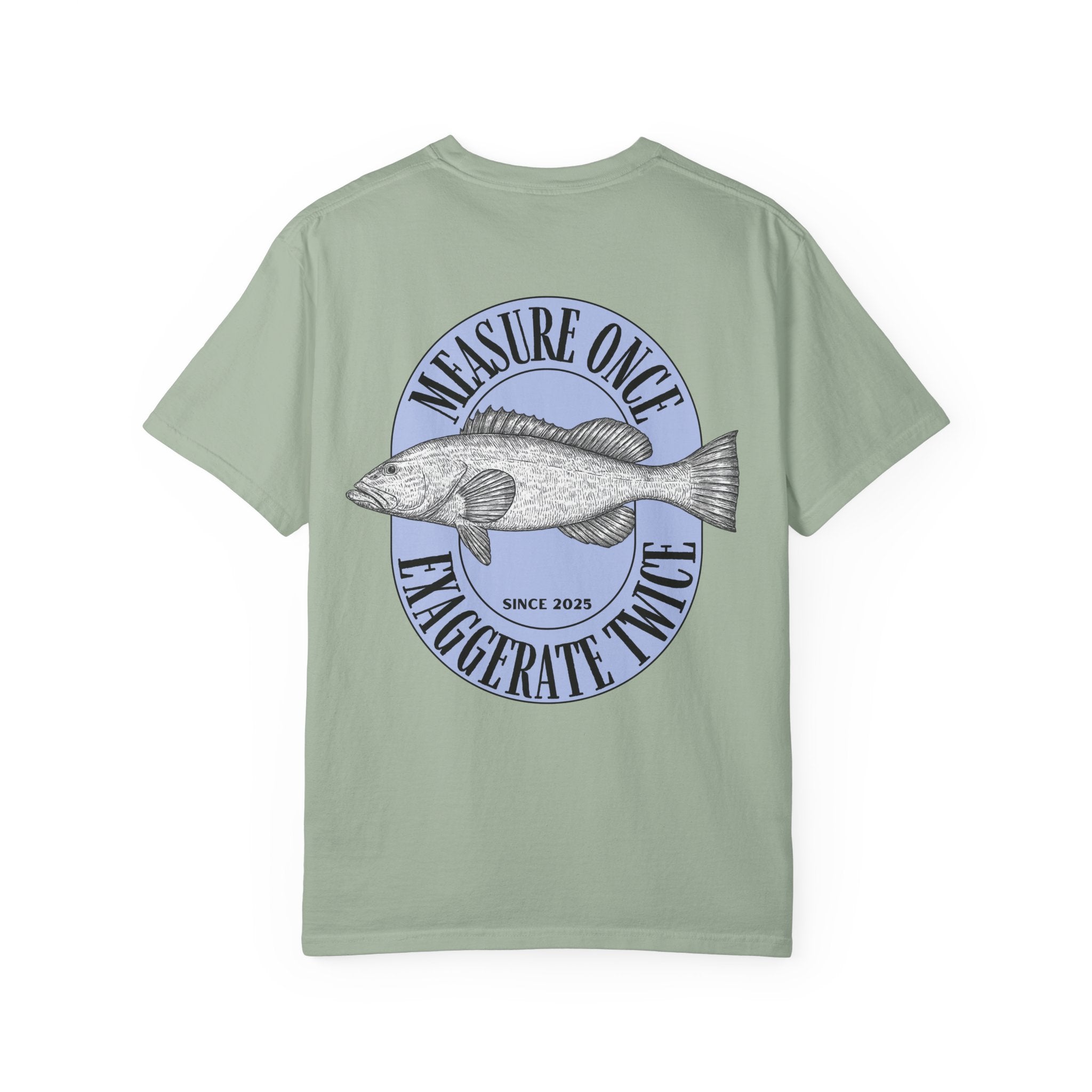 Measure Once, Exaggerate Twice Tee | Unisex | Comfort Colors