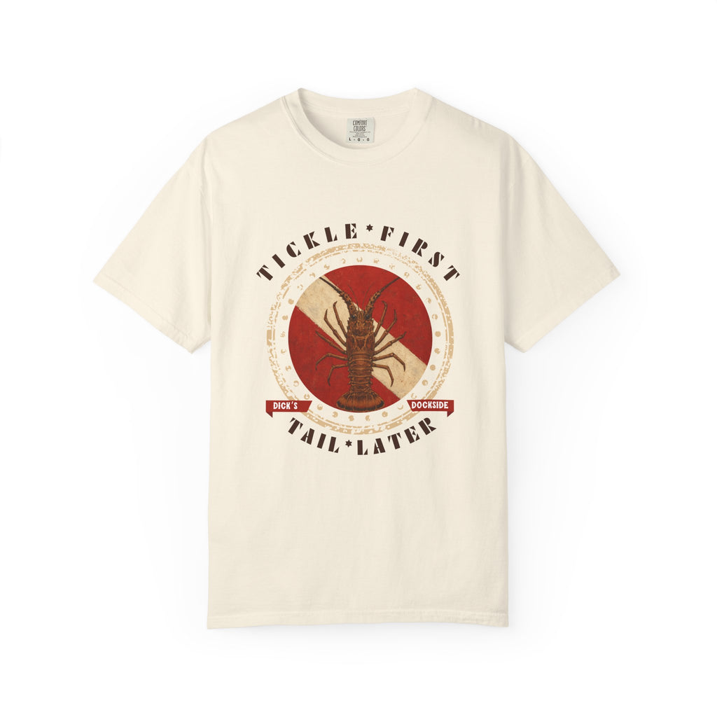 Tickle First Tail Later T-Shirt | Unisex | Comfort Colors